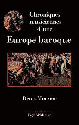 Chroniques musiciennes d'une Europe baroque (inbunden)