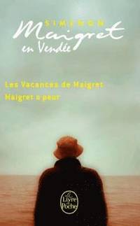 Maigret En Vendee (Les Vacances De Maigret + Maigret a Peur) (häftad)