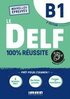 Le DELF - 100% russite - 2. Ausgabe - B1