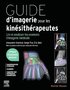 Guide d'imagerie pour les kin?sith?rapeutes