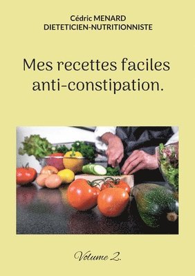 Mes recettes faciles anti-constipation. (h�ftad)