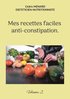Mes recettes faciles anti-constipation.