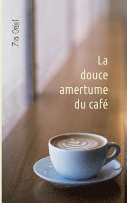 douce amertume du café (häftad)