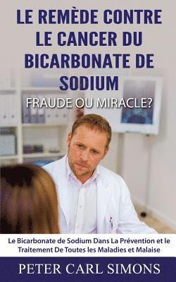 Le Remde Contre Le Cancer du Bicarbonate De Sodium - Fraude ou Miracle? (hftad)