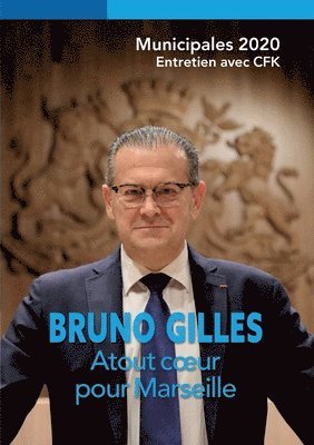 Bruno Gilles, Atout coeur pour Marseille (hftad)