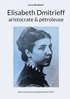 Elisabeth Dmitrieff, aristocrate et p�troleuse