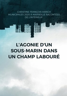 L'agonie d'un sous-marin dans un champ labour (hftad)