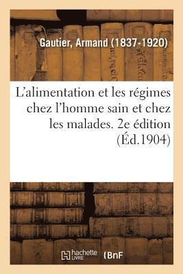 L'Alimentation Et Les R�gimes Chez l'Homme Sain Et Chez Les Malades. 2e �dition (h�ftad)