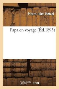 Papa En Voyage (hftad)