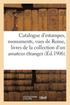 Catalogue d'Estampes Anciennes, Monuments Et Vues de Rome, Portraits Fran�ais Et �trangers