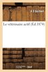 Le V�t�rinaire Actif, Contenant Un Trait� Complet de Toutes Les Maladies Et Accidents