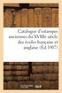 Catalogue d'Estampes Anciennes Du Xviiie Si�cle Des �coles Fran�aise Et Anglaise