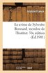crime de Sylvestre Bonnard, membre de l'Institut. 50e dition