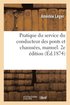 Pratique Du Service Du Conducteur Des Ponts Et Chausses, Manuel. 2e dition