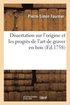 Origine et rogr�s de l'art de graver en bois pour �claircir des traits de l'histoire de l'imprimerie
