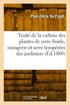 Trait� de la culture des plantes de serre froide, orangerie et serre temp�r�es des jardiniers