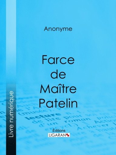 Farce de Maÿtre Pierre Pathelin (hftad)