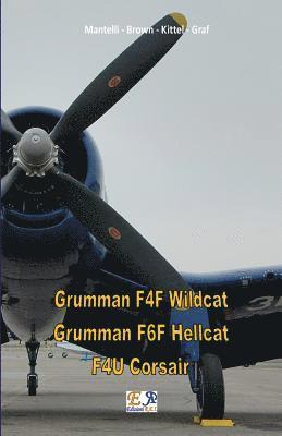 Grumman F4F Wildcat - Grumman F6F Hellcat - F4U Corsair (häftad)