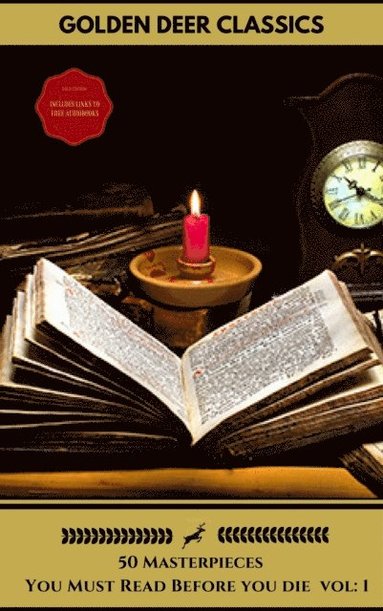 50 Classics you have to read before you die Vol: 1 (Gold Edition) (Golden Deer Classics) [Included audiobooks link + Active toc] (hftad)