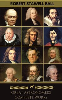 Great Astronomers: Complete Collection (Golden Deer Classics) (e-bok)