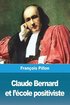 Claude Bernard et l'�cole positiviste