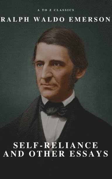 Self-Reliance and Other Essays (häftad)
