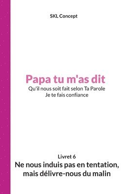 Ne nous induis pas en tentation, mais d�livre-nous du malin (h�ftad)