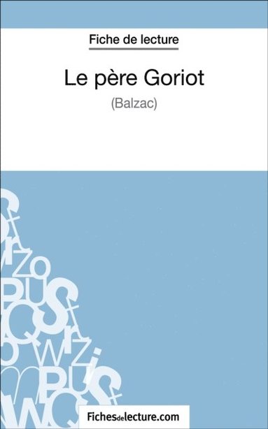 Le päre Goriot de Balzac (Fiche de lecture) (pocket)