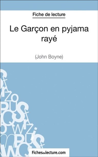 Le Garçon en pyjama rayé de John Boyne (Fiche de lecture) (pocket)