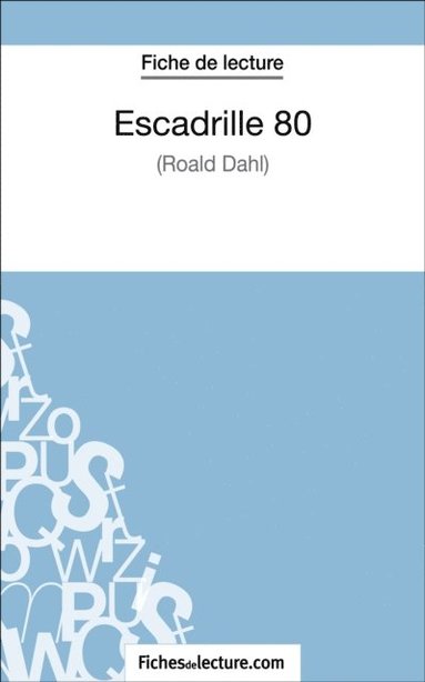 Escadrille 80 de Roald Dahl (Fiche de lecture) (pocket)