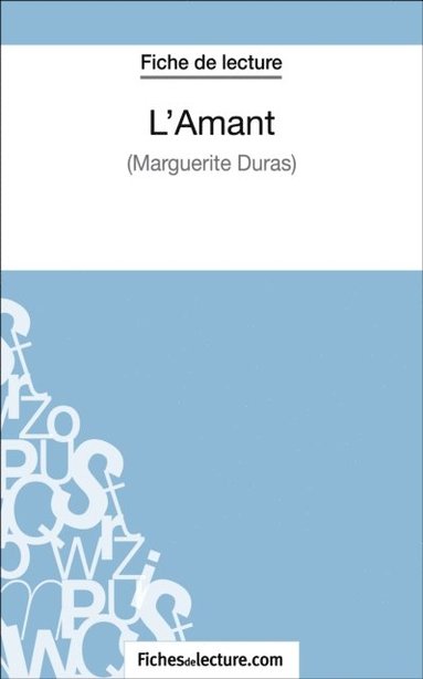 L''Amant de Marguerite Duras (Fiche de lecture) (e-bok)