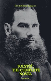 Tolstoi : The Complete novel (Prometheus Classics) (e-bok)