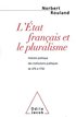 French State and PluralIism: A Political History of Public Institutions from 476 to 1792 / L'tat franais et le pluralisme: Histoire politique des