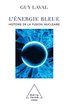 Blue Energy: Twenty-One Questions on Energy / L'�nergie bleue: Histoire de la fusion nucl�aire