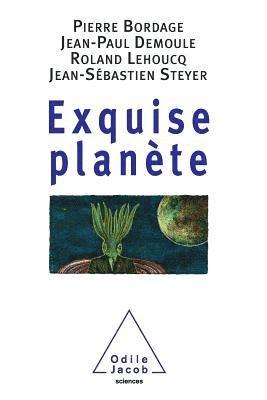 Exquisite Planet / Exquise plante (hftad)