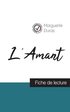 L'Amant de Marguerite Duras (fiche de lecture et analyse compl�te de l'oeuvre)