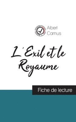 L'Exil et le Royaume de Albert Camus (fiche de lecture et analyse complte de l'oeuvre) (hftad)