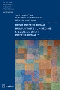 Droit international humanitaire : un regime special de droit international ? (e-bok)