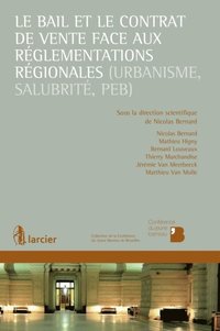 Le bail et le contrat de vente face aux reglementations regionales (urbanisme, salubrite, PEB) (e-bok)