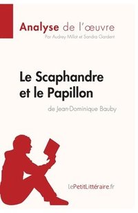 Le Scaphandre et le Papillon de Jean-Dominique Bauby (Analyse de l'oeuvre) (hftad)