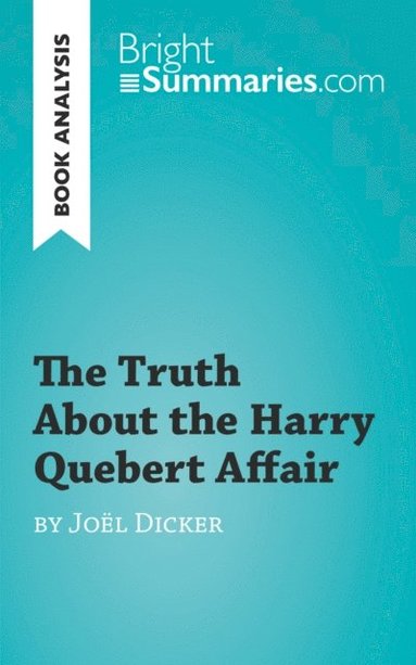 Truth About the Harry Quebert Affair by Joel Dicker (Book Analysis)  (hftad)