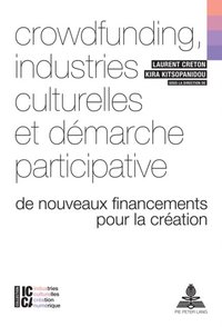 Crowdfunding, industries culturelles et demarche participative (e-bok)