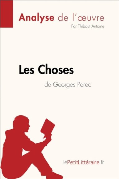 Les Choses de Georges Perec (Analyse de l''oeuvre) (e-bok)