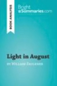Light in August by William Faulkner (Book Analysis) (e-bok)