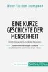 Eine kurze Geschichte der Menschheit. Zusammenfassung & Analyse des Bestsellers von Yuval Noah Harari