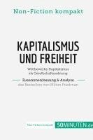 Kapitalismus und Freiheit. Zusammenfassung & Analyse des Bestsellers von Milton Friedman (hftad)