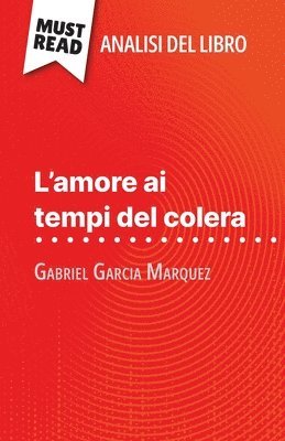 L'amore ai tempi del colera di Gabriel Garcia Marquez (Analisi del libro) (häftad)