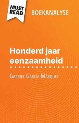 Honderd jaar eenzaamheid van Gabriel García Márquez (Boekanalyse) (häftad)