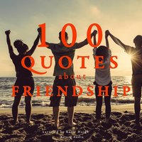 100 Quotes about Friendship (ljudbok)