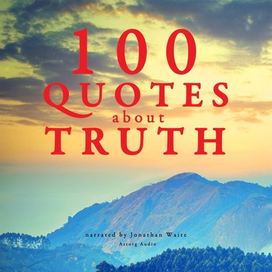 100 Quotes About Truth (ljudbok)